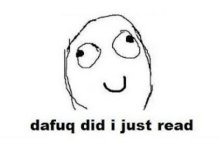 dafuq-did-i-just-read-meme.jpg dafuq-did-i-just-read-meme.jpg